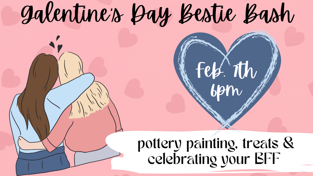 Galentine's Day Bestie Bash